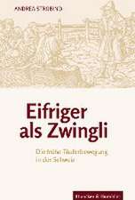 Eifriger als Zwingli.