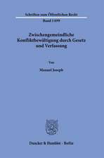 Zwischengemeindliche Konfliktbewältigung durch Gesetz und Verfassung.