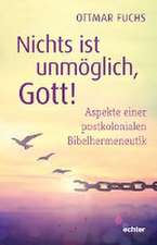 Nichts ist unmöglich. Gott!