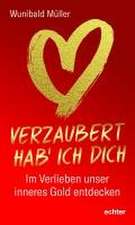 Verzaubert hab' ich dich