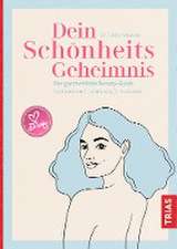 Dein Schönheitsgeheimnis