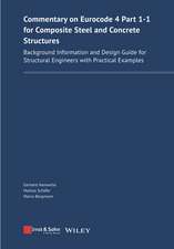 Commentary on Eurocode 4 Part 1–1 for Composite Steel and Concrete Structures – Background Information and Design Guide for Structural Engine