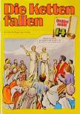 Die Ketten fallen