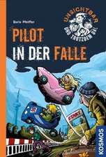 Unsichtbar und trotzdem da! 07. Pilot in der Falle