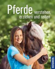 Pferde verstehen, erziehen und reiten