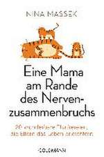 Eine Mama am Rande des Nervenzusammenbruchs