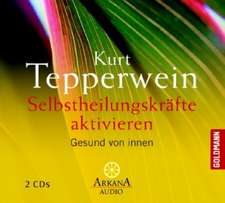 Selbstheilungskräfte aktivieren. 2 CDs