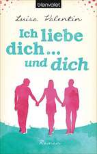 Ich liebe dich - und dich