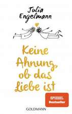 Keine Ahnung, ob das Liebe ist