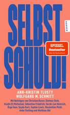 Selbst schuld!