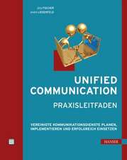 Unified Communication - Praxisleitfaden