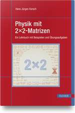 Physik mit 2x2-Matrizen