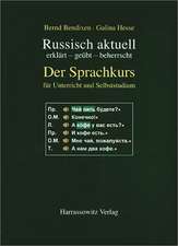 Russisch aktuell erklärt - geübt - beherrscht. Der Sprachkurs. Buch und DVD