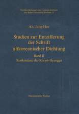 Studien zur Entzifferung der Schrift altkoreanischer Dichtung