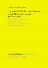 Die materielle Kultur der Chinesen in den Nordostprovinzen der VR China