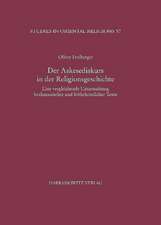 Der Askesediskurs in Der Religionsgeschichte: Eine Vergleichende Untersuchung Brahmanischer Und Fruhchristlicher Texte