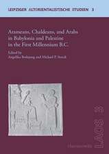 Arameans, Chaldeans, and Arabs in Babylonia and Palestine in the First Millennium B.C.