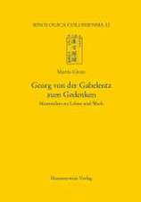 Georg von der Gabelentz zum Gedenken