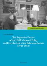 The Repressive Factors of the USSR's Internal Policy and Everyday Life of the Belarusian Society (1944-1953)