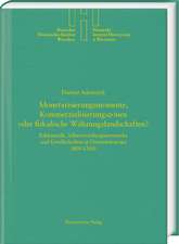 Monetarisierungsmomente, Kommerzialisierungszonen oder fiskalische Währungslandschaften?