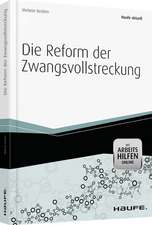 Die Reform der Zwangsvollstreckung - aktuell mit Arbeitshilfen online