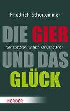 Die Gier und das Glück