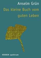 Das kleine Buch vom guten Leben