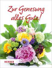 Zur Genesung alles Gute!