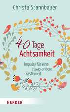 40 Tage Achtsamkeit