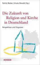 Die Zukunft von Religion und Kirche in Deutschland