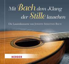 Mit Bach dem Klang der Stille lauschen