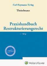 Praxishandbuch Restrukturierungsrecht