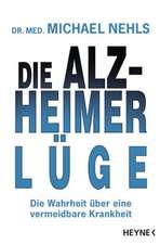 Die Alzheimer-Lüge