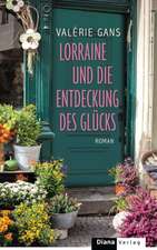 Lorraine und die Entdeckung des Glücks