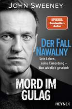 Der Fall Nawalny - Mord im Gulag