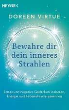 Bewahre dir dein inneres Strahlen