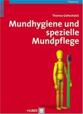 Mundhygiene und spezielle Mundpflege