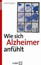 Wie sich Alzheimer anfühlt