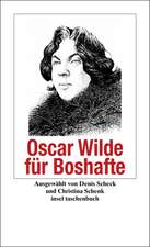 Oscar Wilde für Boshafte