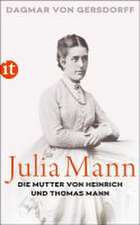 Julia Mann, die Mutter von Heinrich und Thomas Mann