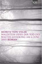 Waldstein oder der Tod des Walter Gieseking am 06. Juni 2005