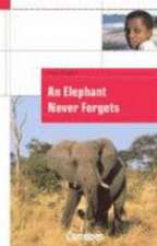 An Elephant Never Forgets