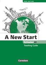 A New Start B1: Refresher. Teaching Guide