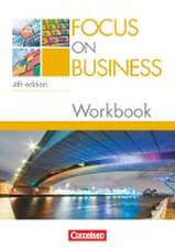 Focus on Business B1-B2. Workbook mit Lösungsschlüssel