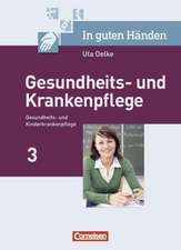 In guten Händen - Gesundheits- und Krankenpflege: Klientel und Rahmenbedingungen von Pflege / Berufliche und persönliche Situation der Pflegenden