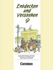 Entdecken und Verstehen 9. Geschichtsbuch für Sachsen-Anhalt