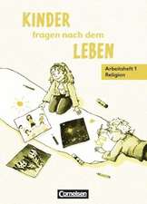 Kinder fragen nach dem Leben. Religionsbuch 1./2. Schuljahr. Arbeitsheft. Neue Ausgabe