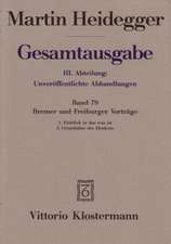 Gesamtausgabe. 4 Abteilungen / 3. Abt: Unveroffentlichte Abhandlungen / Bremer Und Freiburger Vortrage. 1. Einblick in Das Was Ist. Bremer Vortrage 19