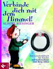 Biesinger, A: Verbinde dich mit dem Himmel