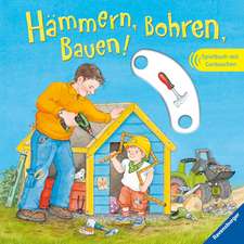 Hämmern, Bohren, Bauen!